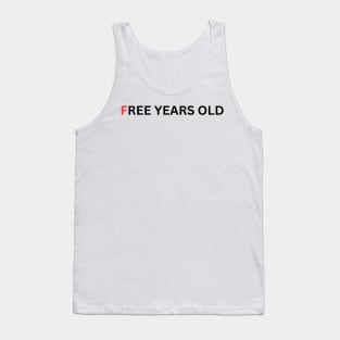 Free years old Tank Top